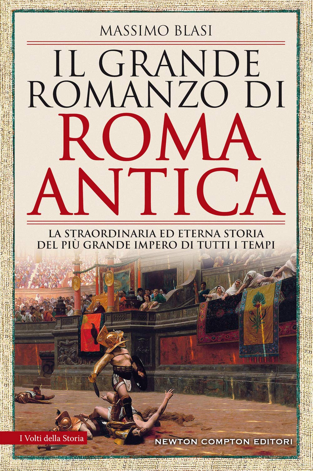 GRANDE ROMANZO ROMA ANTICA Politics & History