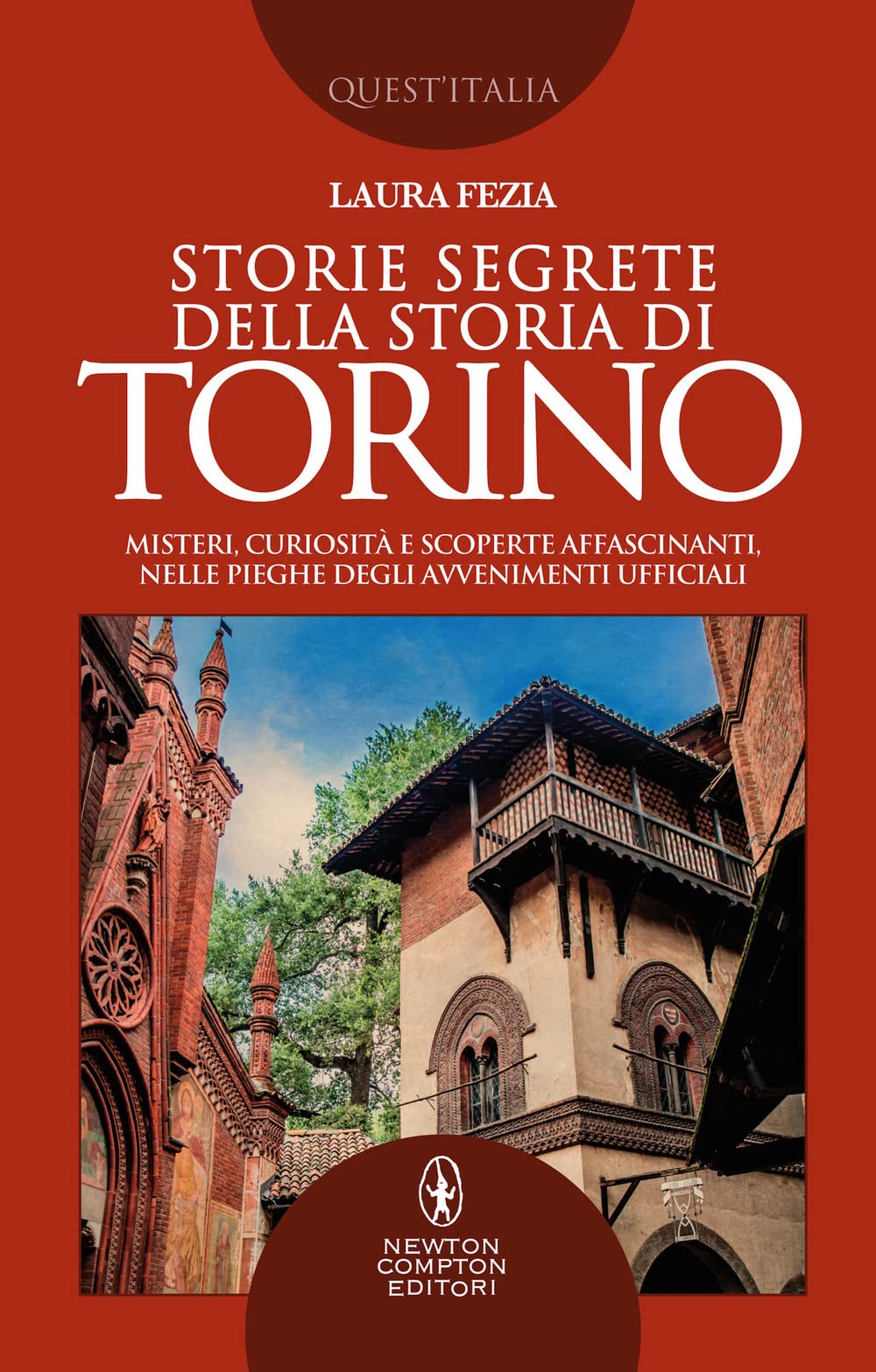 Storie segrete della storia di Torino. Misteri, curiosità e scoperte affascinanti, nelle pieghe degli avvenimenti ufficiali book