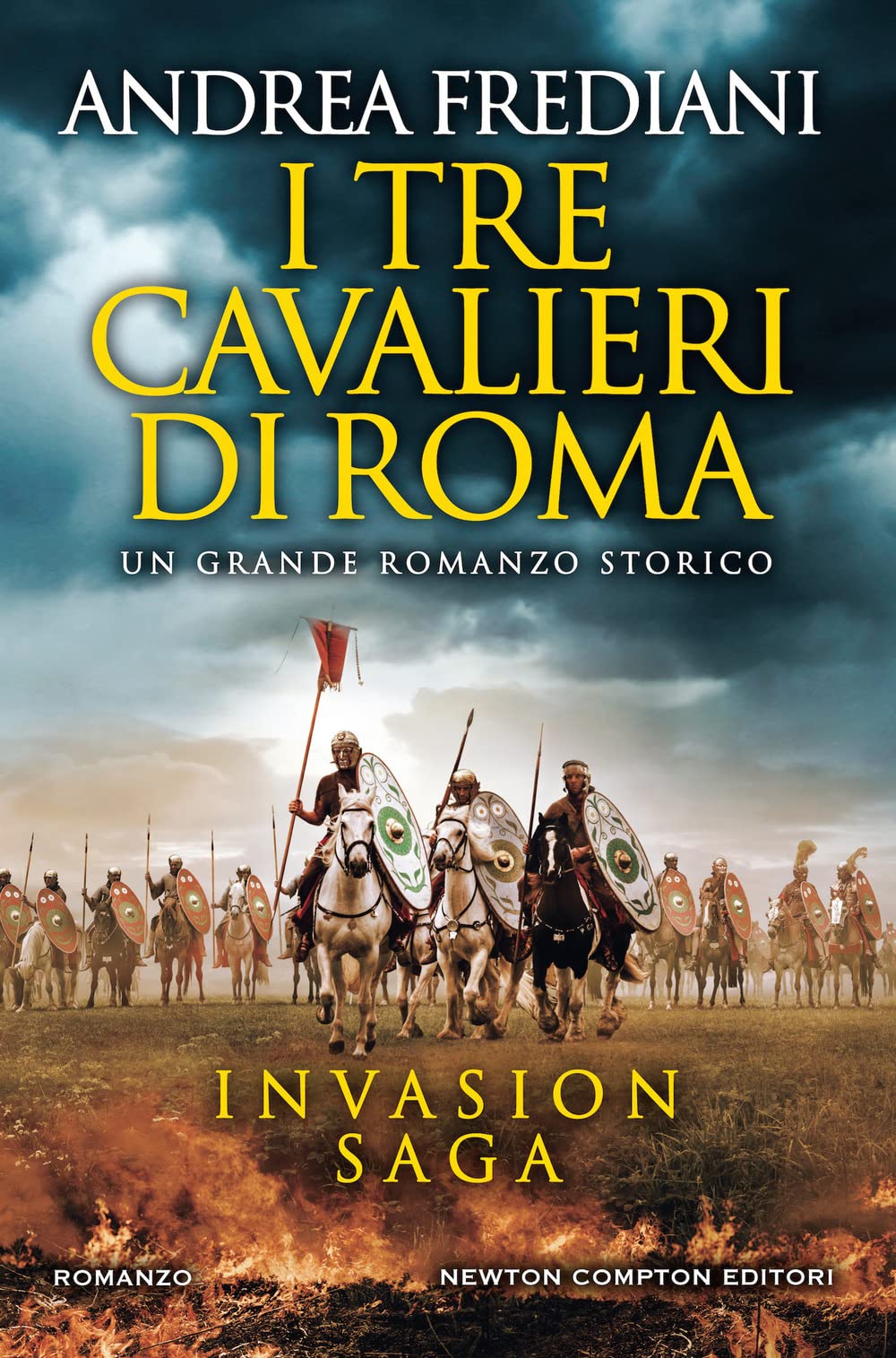 I tre cavalieri di Roma. Invasion saga book