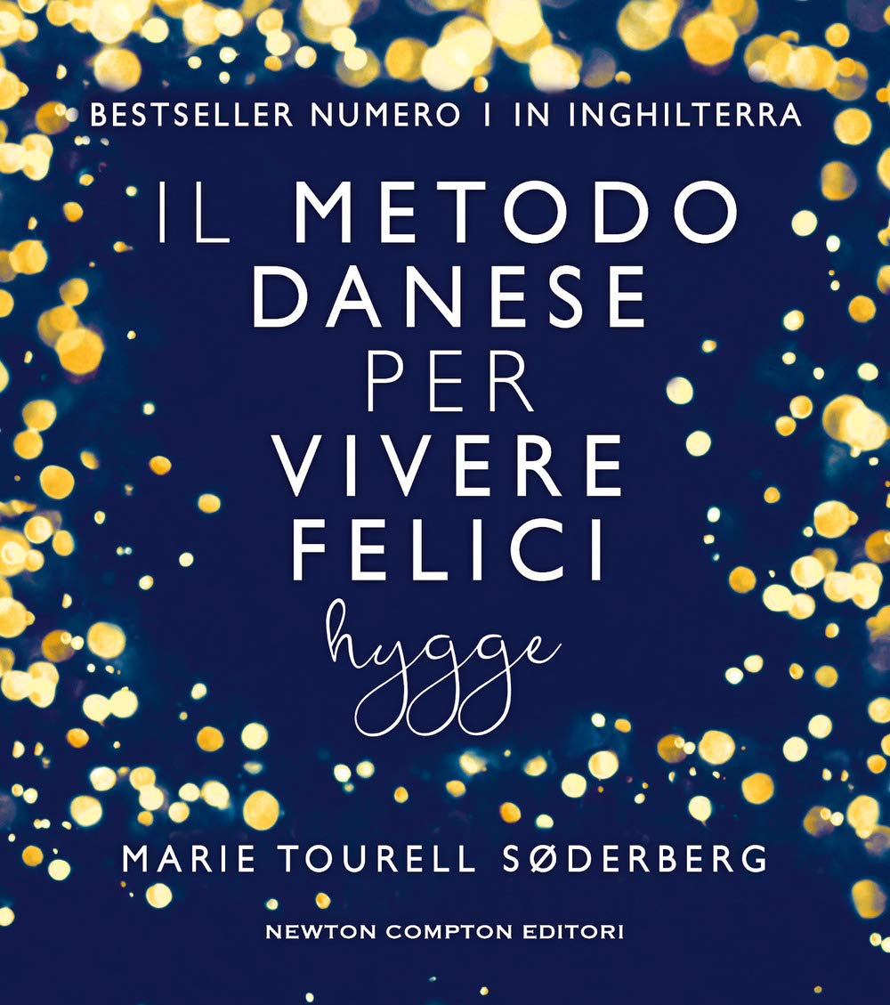 Il metodo danese per vivere felici. Hygge book