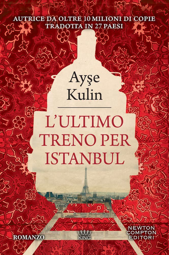 L'ultimo treno per Istanbul (King) Historical Fiction