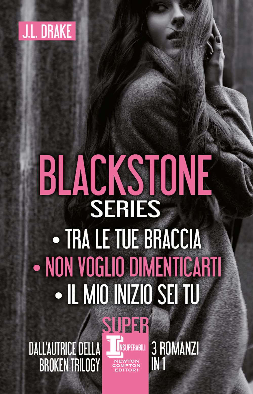 Blackstone series: Tra le tue braccia-Non voglio dimenticarti-Il mio inizio sei tu book