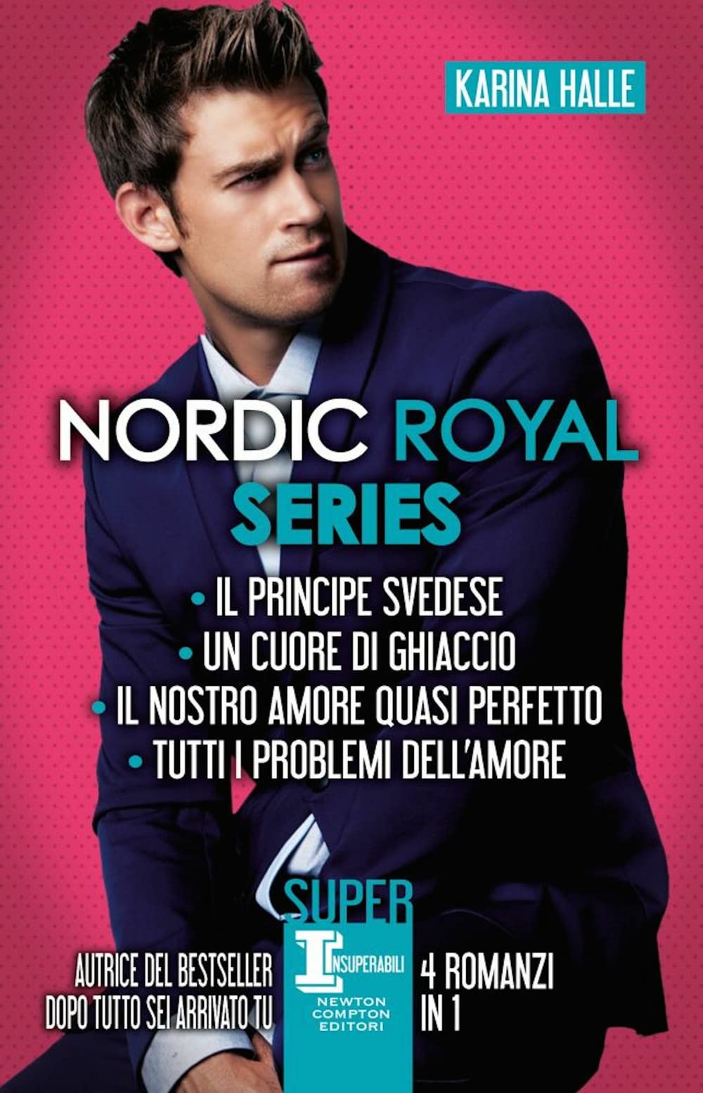 Nordic Royal series: Il principe svedese-Un cuore di ghiaccio-Il nostro amore quasi perfetto-Tutti i problemi dell'amore book