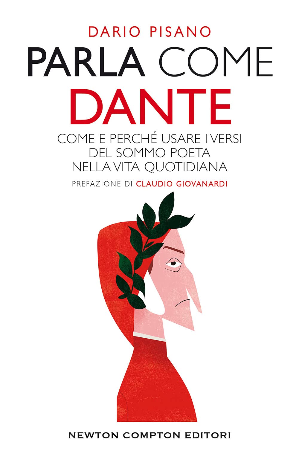 Parla come Dante. Come e perché usare i versi del Sommo Poeta nella vita quotidiana Books