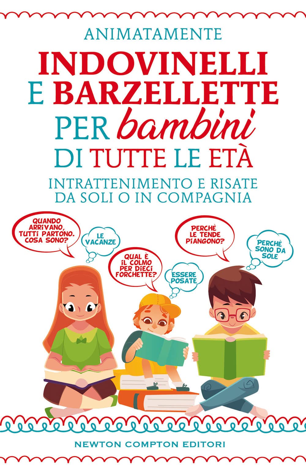 Indovinelli e barzellette per bambini di tutte le età. Intrattenimento e risate da soli o in compagnia Non-fiction