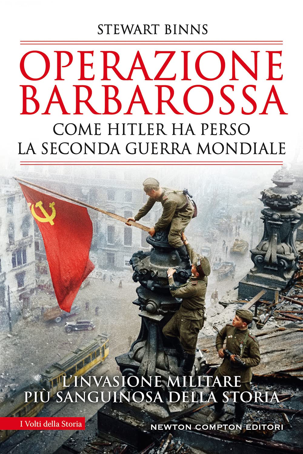 Operazione Barbarossa. Come Hitler ha perso la Seconda guerra mondiale (I volti della storia) Social Sciences