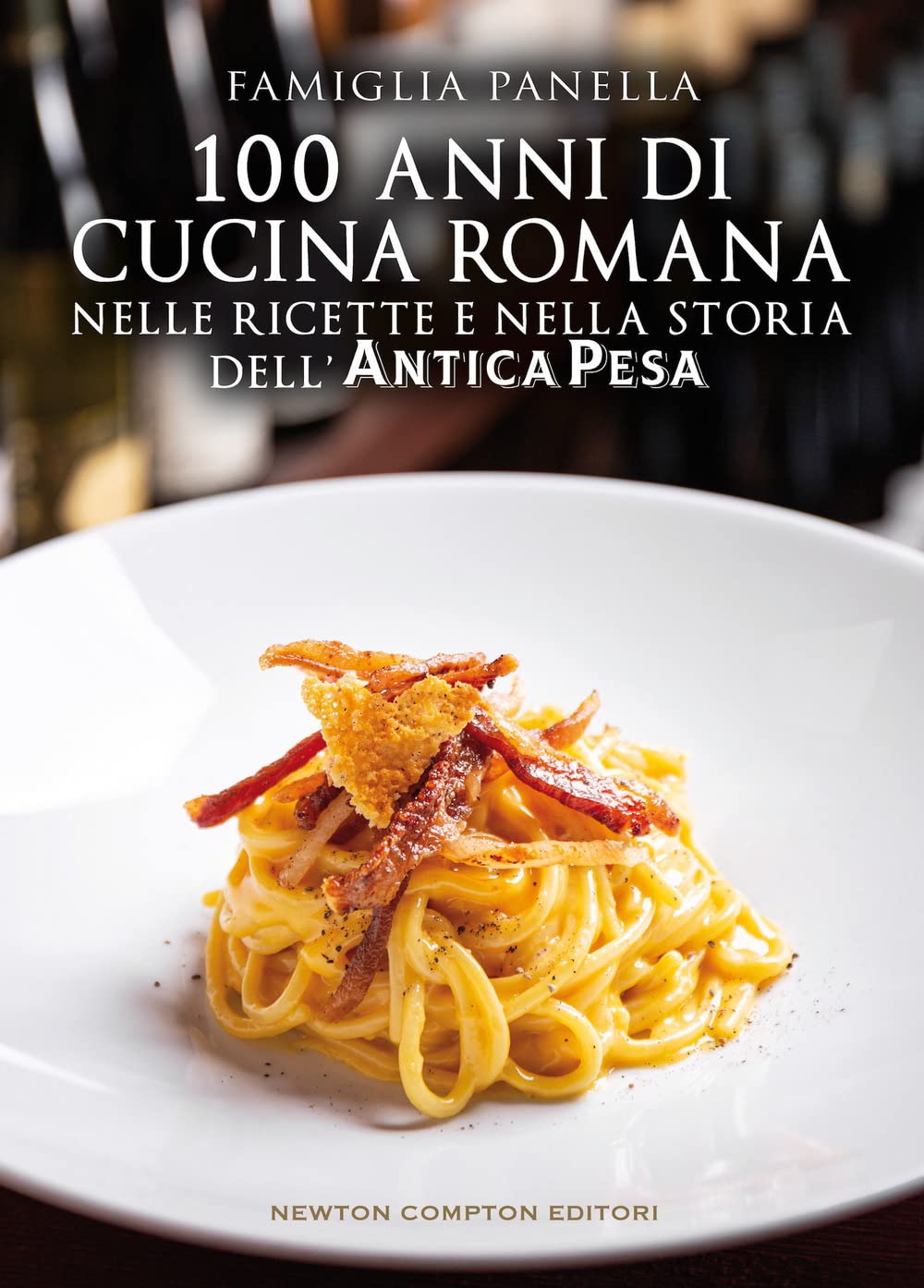 100 anni di cucina romana nelle ricette e nella storia dell’Antica Pesa book