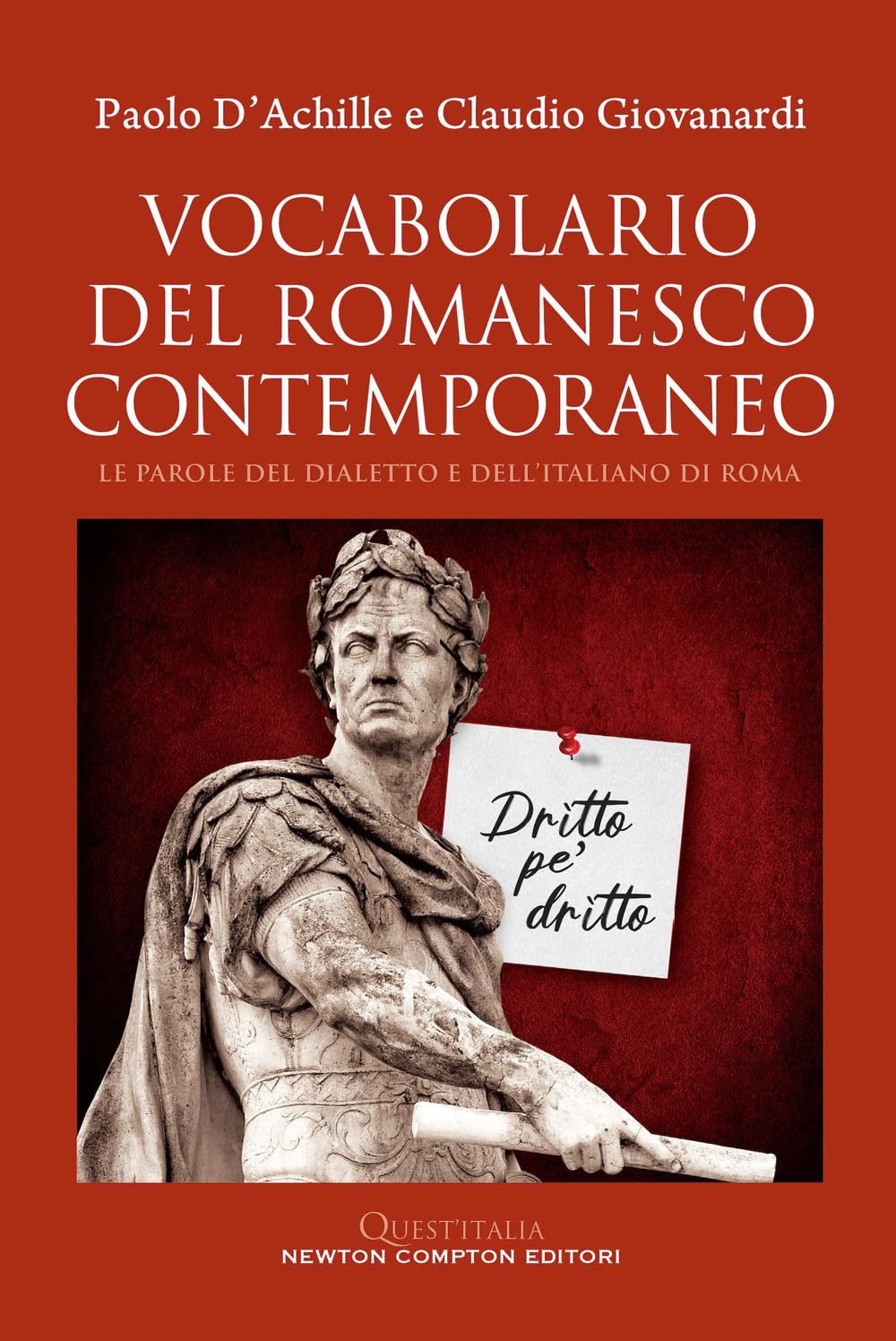Vocabolario del romanesco contemporaneo. Le parole del dialetto e dell’italiano di Roma (Quest'Italia) Foreign Languages ​​& Dictionaries