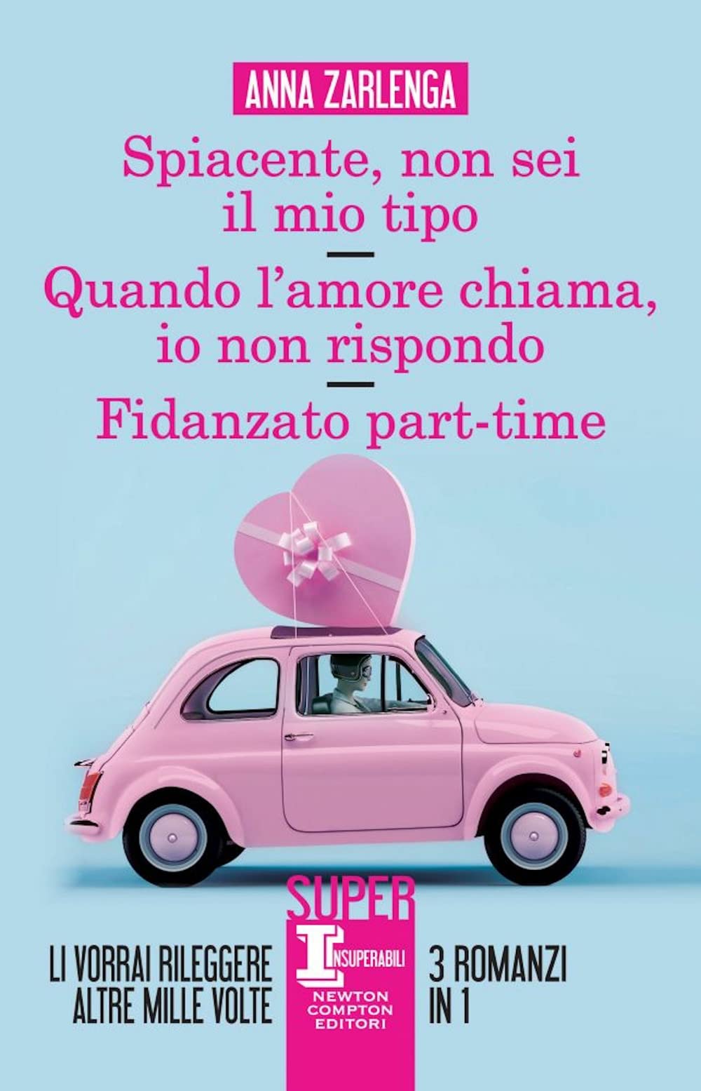 Spiacente, non sei il mio tipo-Quando l’amore chiama, io non rispondo-Fidanzato part-time book