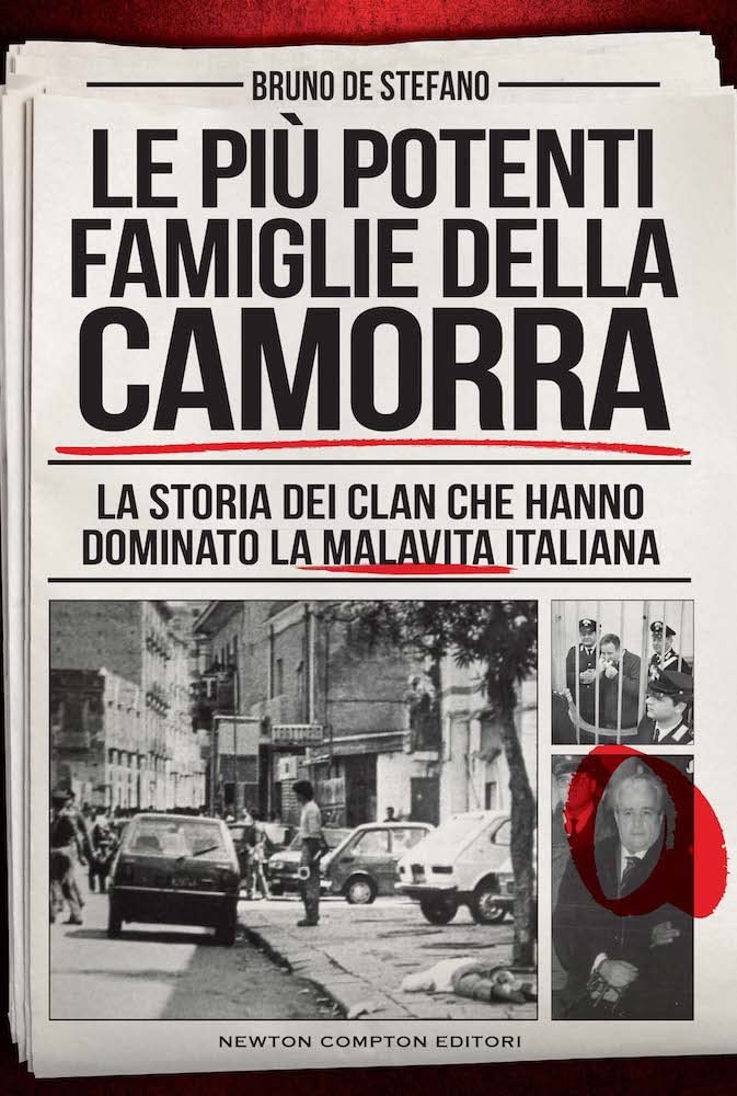 Le più potenti famiglie della camorra. La storia dei clan che hanno dominato la malavita italiana book