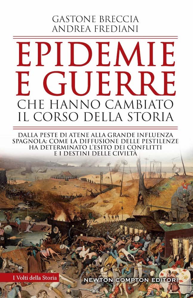 Epidemie e guerre che hanno cambiato il corso della storia. Dalla peste di Atene alla grande influenza spagnola: come la diffusione delle pestilenze ha determinato l’esito dei conflitti e i destin... book