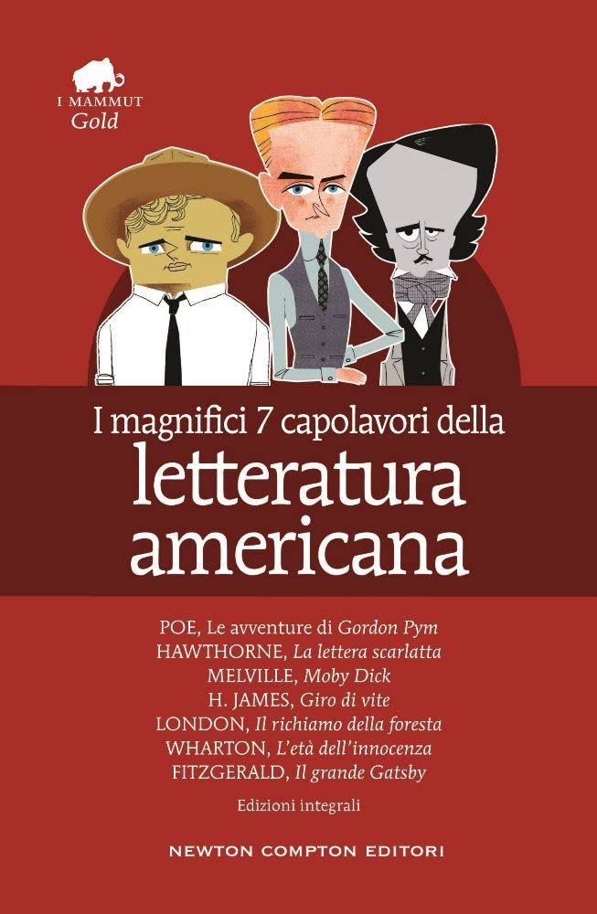 I magnifici 7 capolavori della letteratura americana: Il richiamo della foresta-Moby Dick-Gordon Pym-Giro di vite-Il grande Gatsby.. book