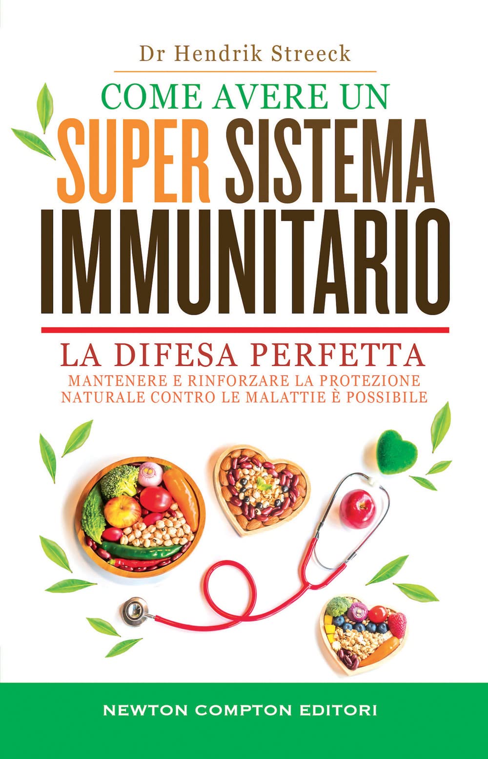 Come avere un super sistema immunitario (Grandi manuali Newton) Medicine