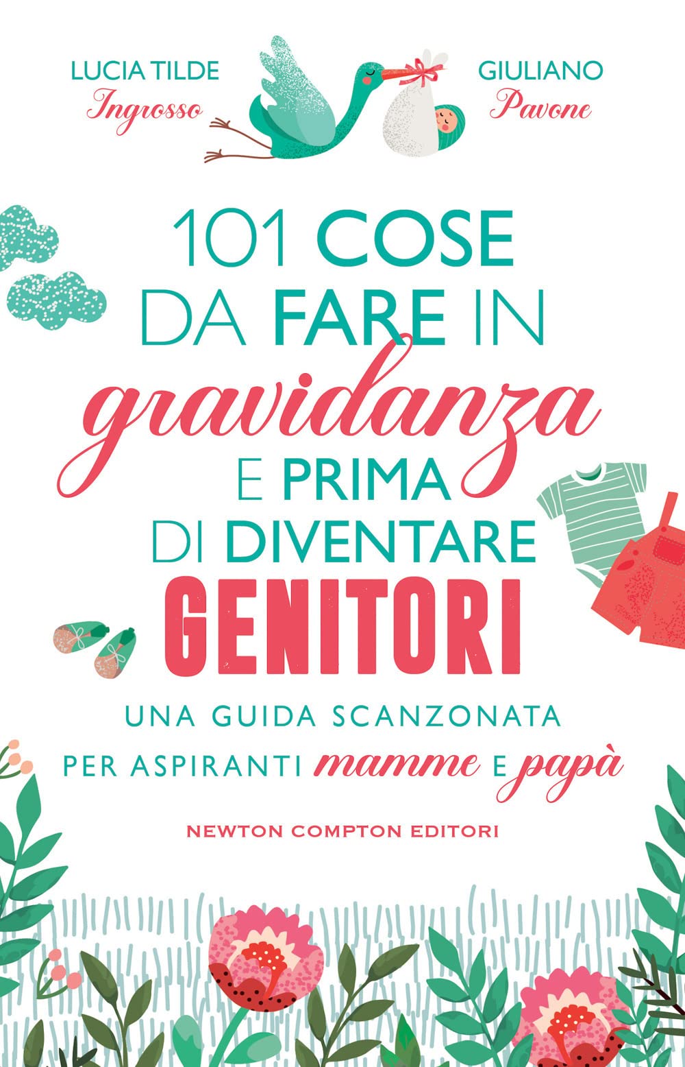 101 cose da fare in gravidanza e prima di diventare genitori book