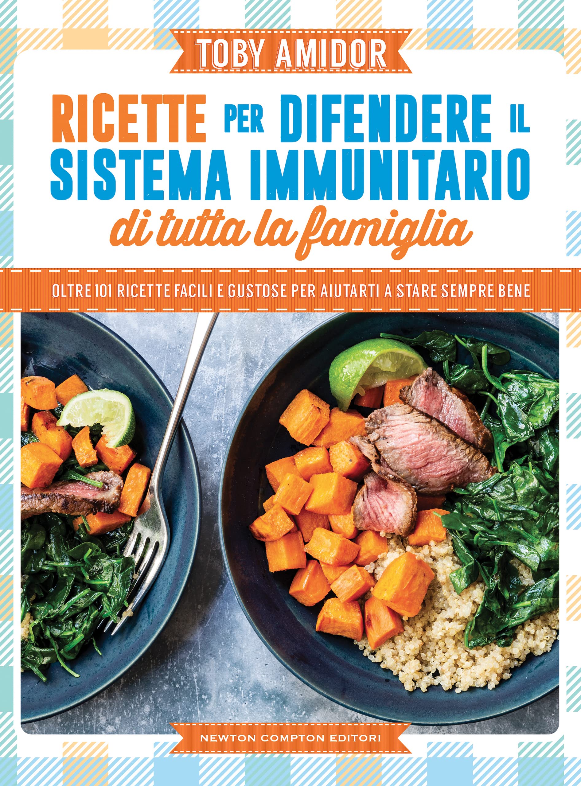 Ricette per difendere il sistema immunitario di tutta la famiglia book