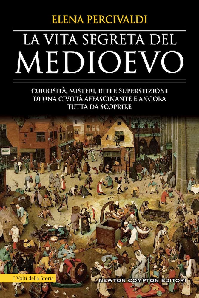 La vita segreta del Medioevo book