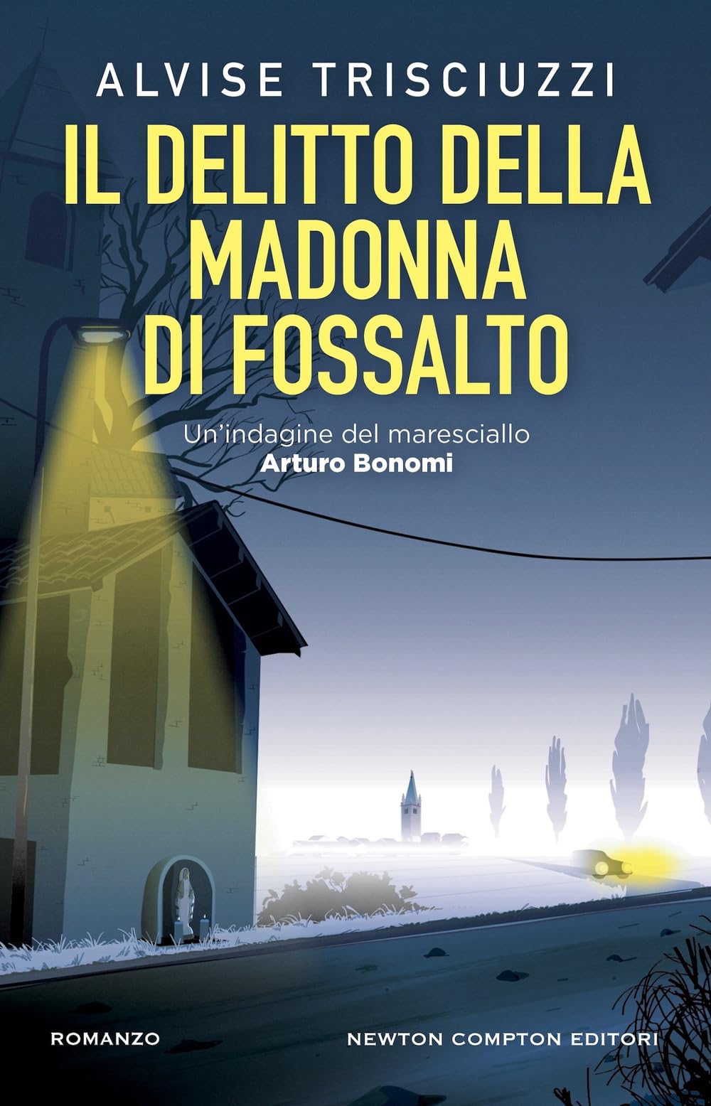 Il delitto della Madonna di Fossalto. Un'indagine del maresciallo Arturo Bonomi Historical Fiction