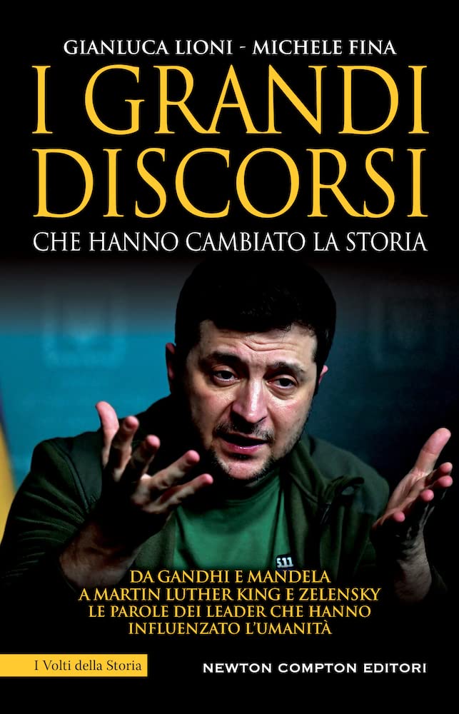 I grandi discorsi che hanno cambiato la Storia. Nuova ediz. (I volti della storia) Essays & Short Stories