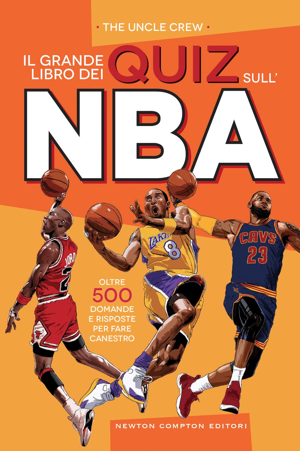 Il grande libro dei quiz sull'NBA. Oltre 500 domande e risposte per fare canestro Leisure & Fun