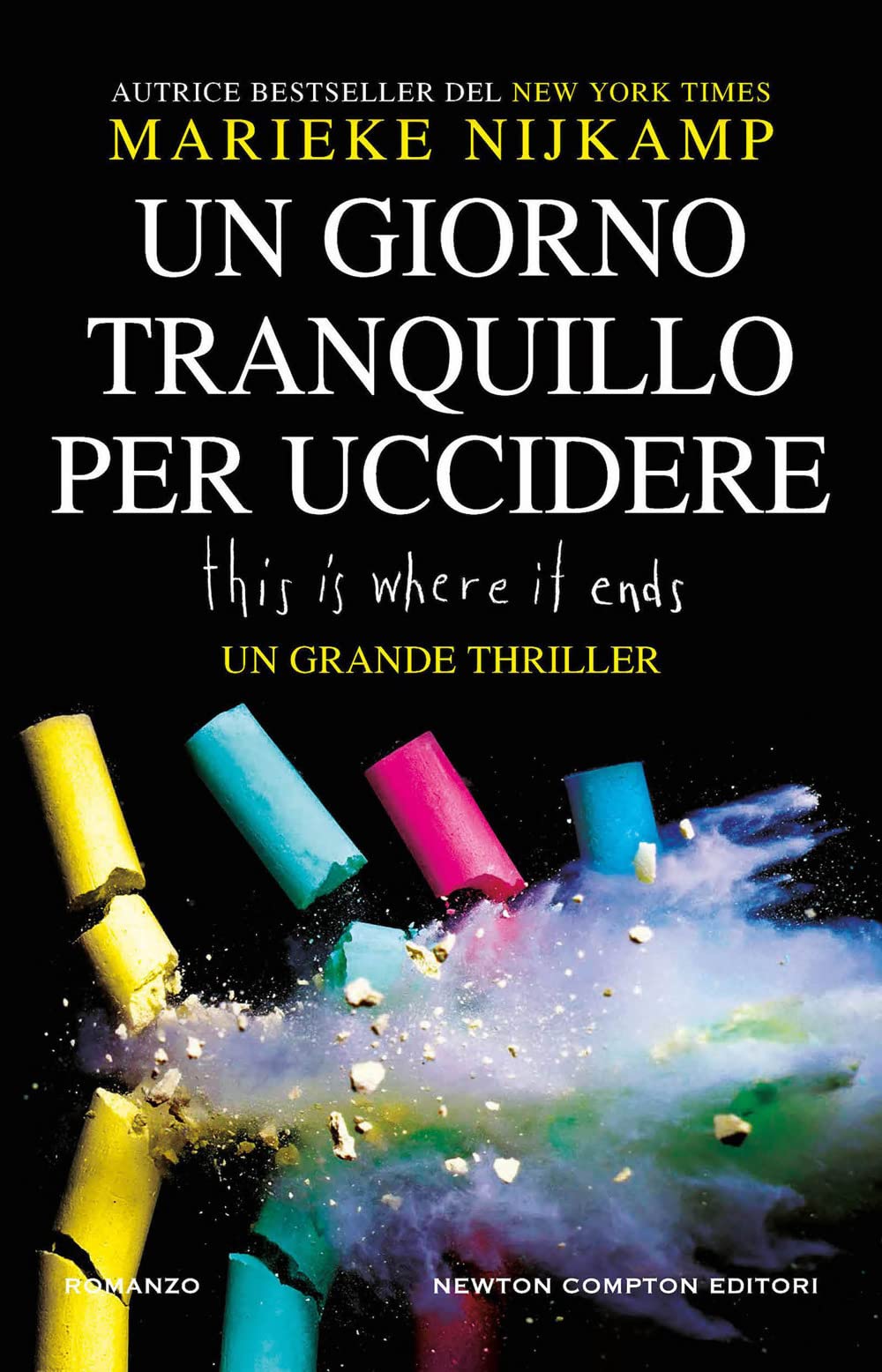 Un giorno tranquillo per uccidere. This is where it ends (Nuova narrativa Newton) Action & Adventure