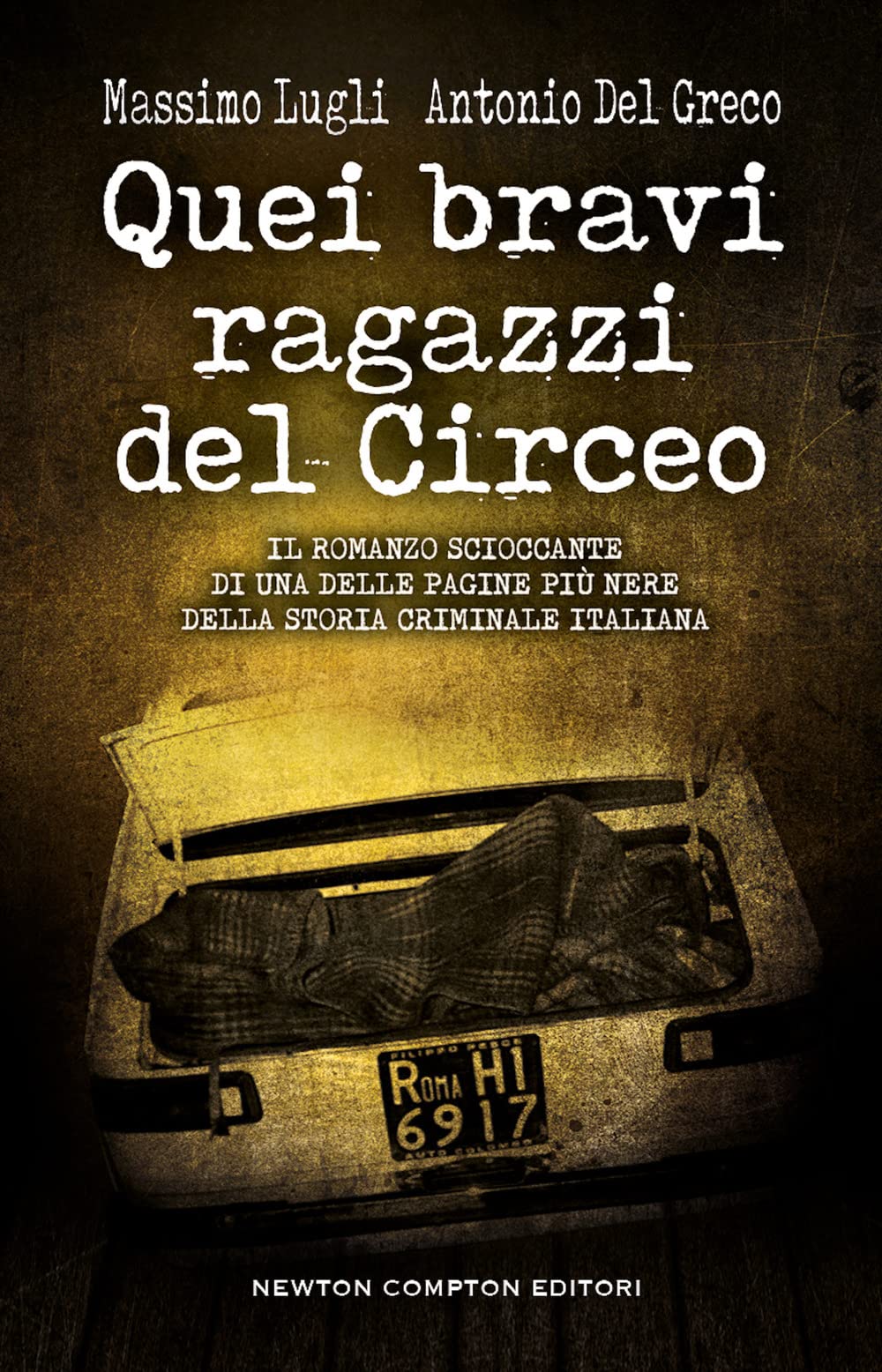 Quei bravi ragazzi del Circeo (Nuova narrativa Newton) Historical Fiction