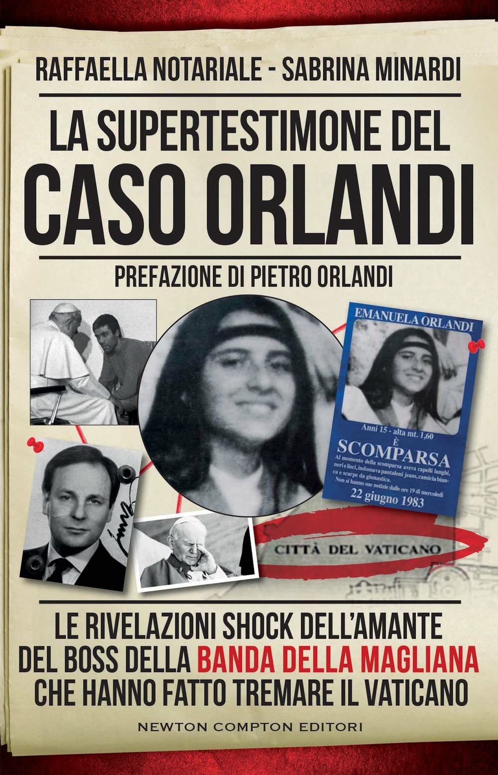 La supertestimone del caso Orlandi. Le rivelazioni shock dell'amante del boss della Banda della Magliana che hanno fatto tremare il Vaticano book