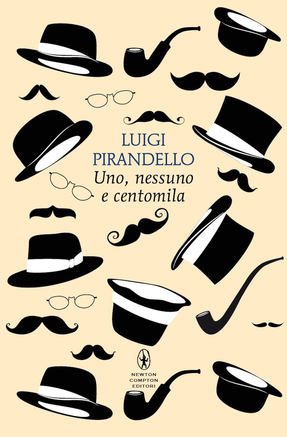 Uno, nessuno e centomila. Ediz. integrale (Classici pop Newton) Classics