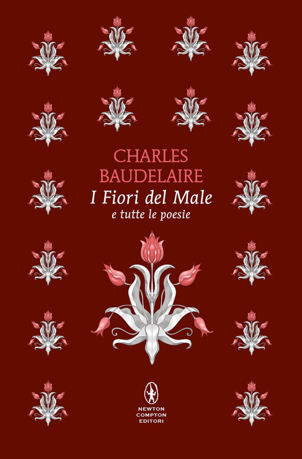 I fiori del male e tutte le poesie. Testo francese a fronte. Ediz. bilingue book