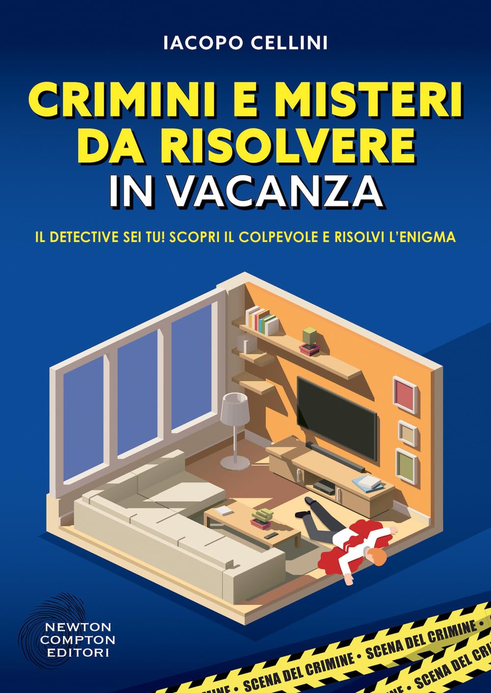 Crimini e misteri da risolvere in vacanza (Grandi manuali Newton) Action & Adventure