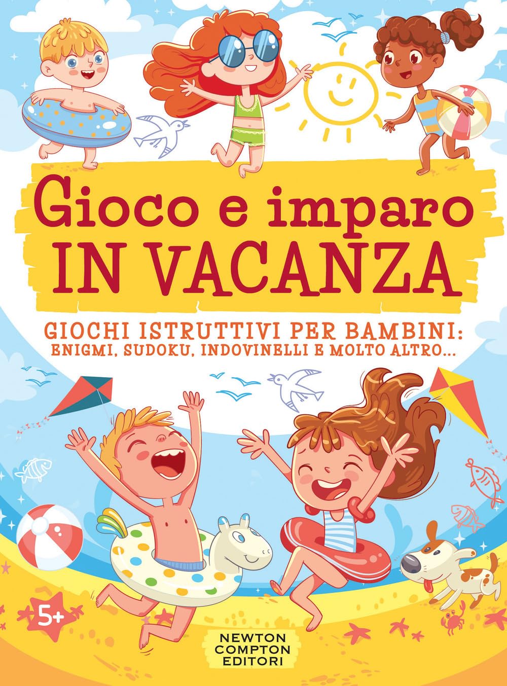 Gioco e imparo in vacanza. Giochi istruttivi per bambini: enigmi, sudoku, indovinelli e molto altro.... Ediz. illustrata book