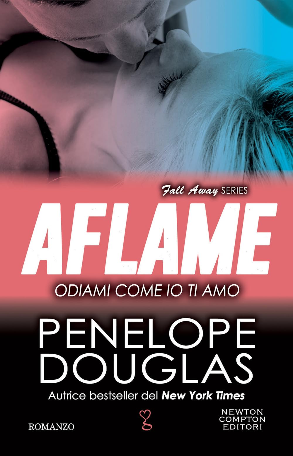 Odiami come io ti amo. The Fall Away Series Contemporary literature