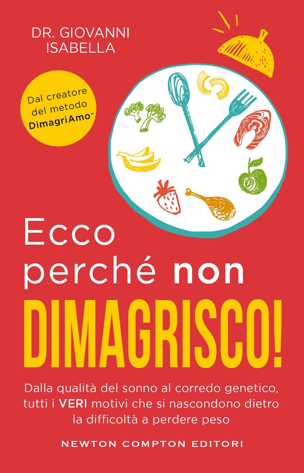 Ecco perchè non dimagrisco! Dalla qualità del sonno al corredo genetico, tutti i veri motivi che si nascondono dietro la difficoltà a perdere peso Health, Nutrition & Fitness