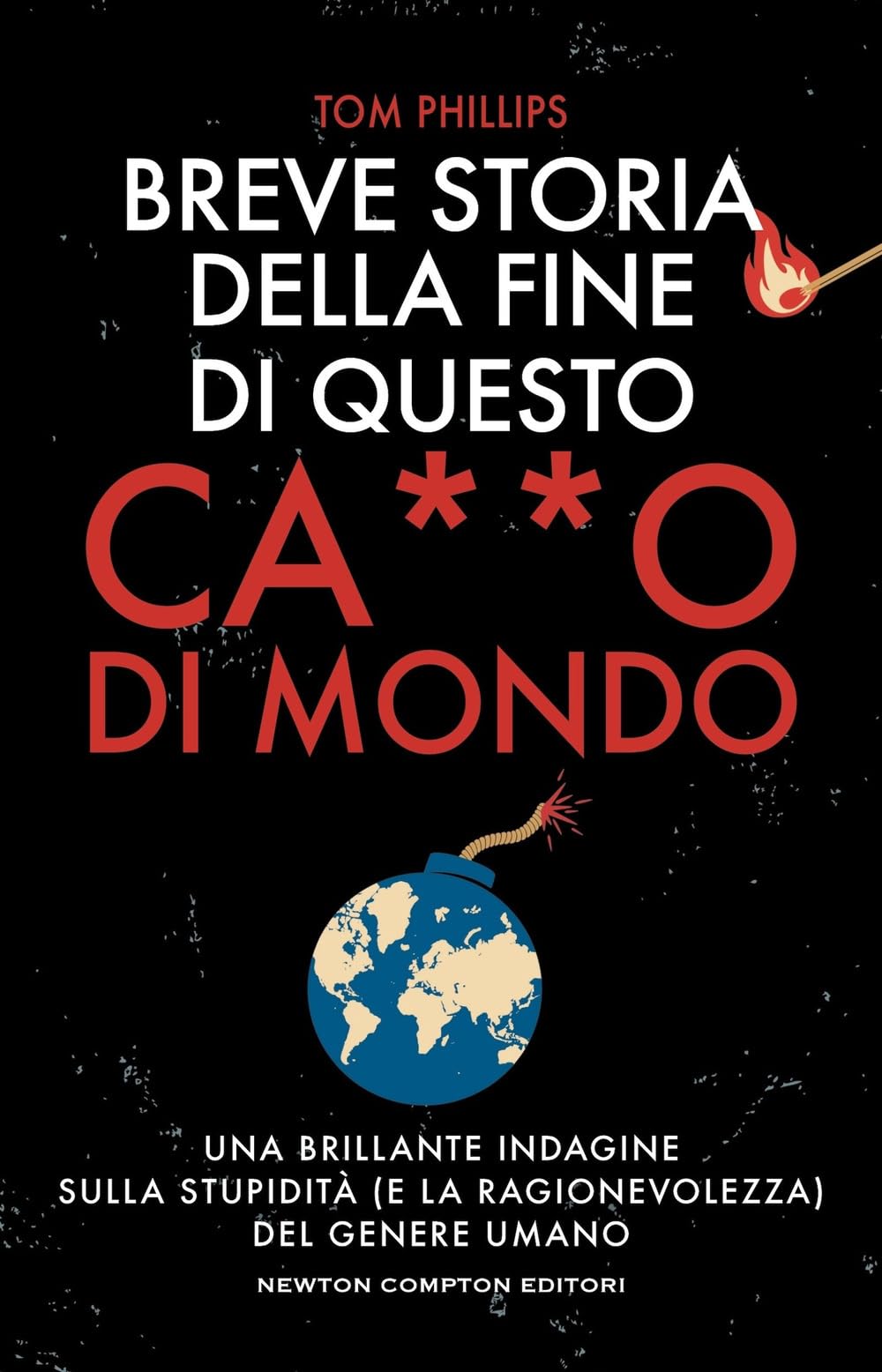 Breve storia della fine di questo c***o di mondo book
