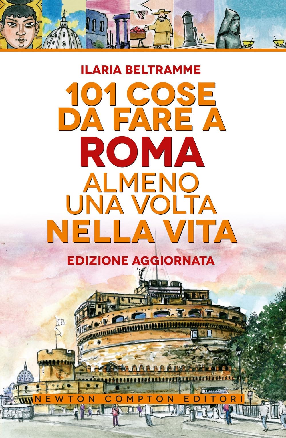 101 cose da fare a Roma almeno una volta nella vita book