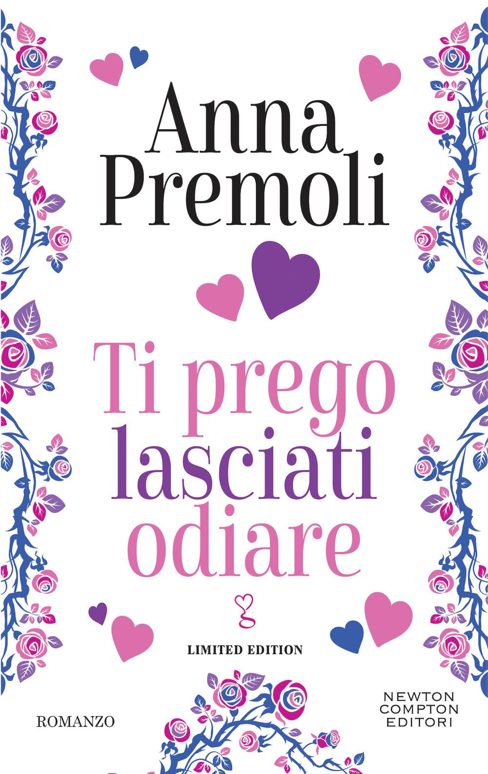 Ti prego lasciati odiare. Limited edition Contemporary literature