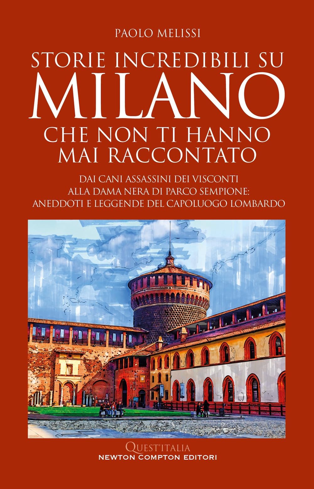 Storie incredibili su Milano che non ti hanno mai raccontato Social Sciences
