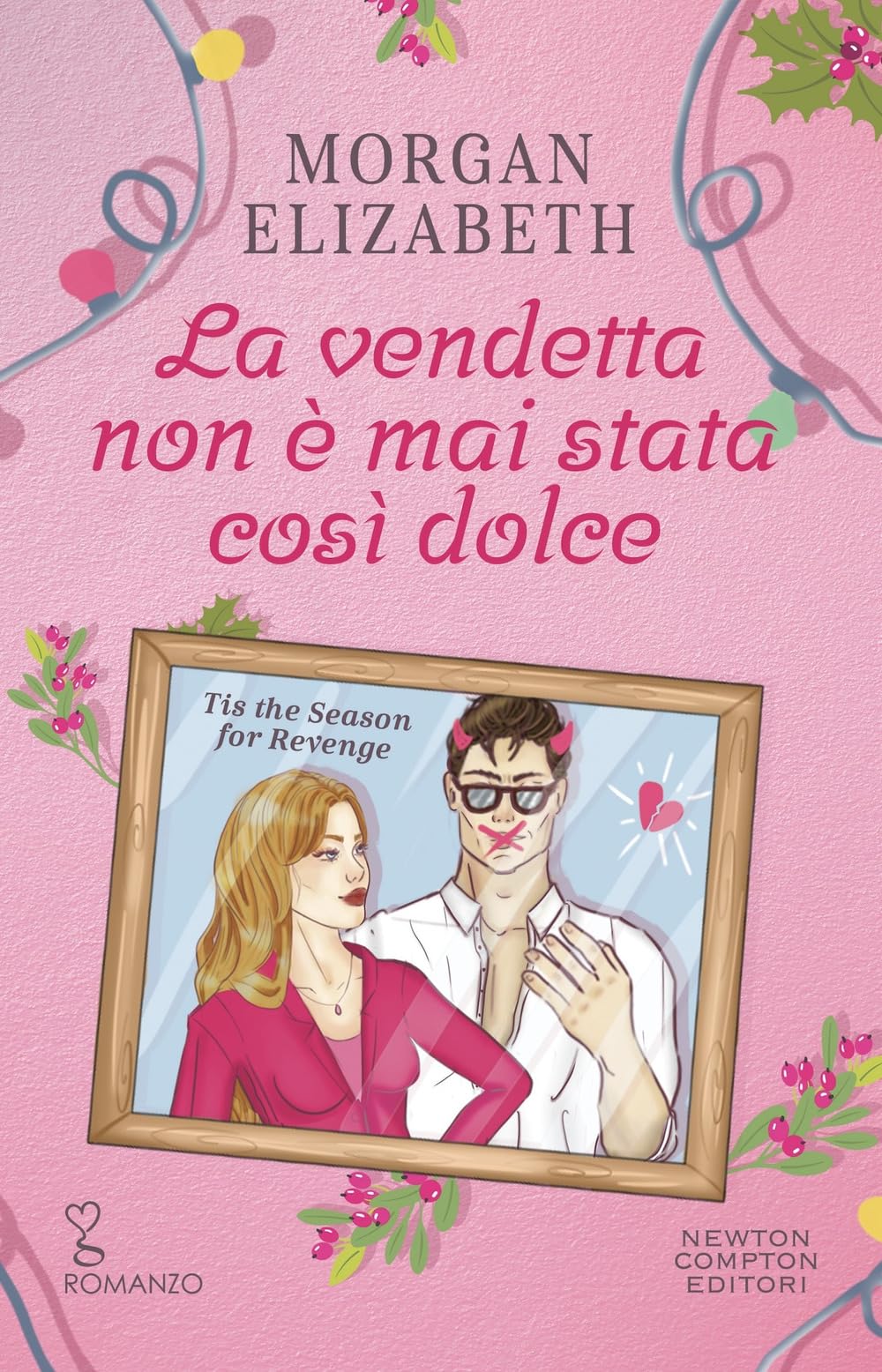 La vendetta non è mai stata così dolce. Tis the season for revenge Contemporary literature