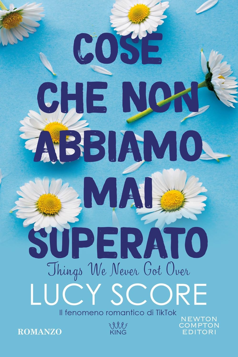 Cose che non abbiamo mai superato. Things we never got over Contemporary literature