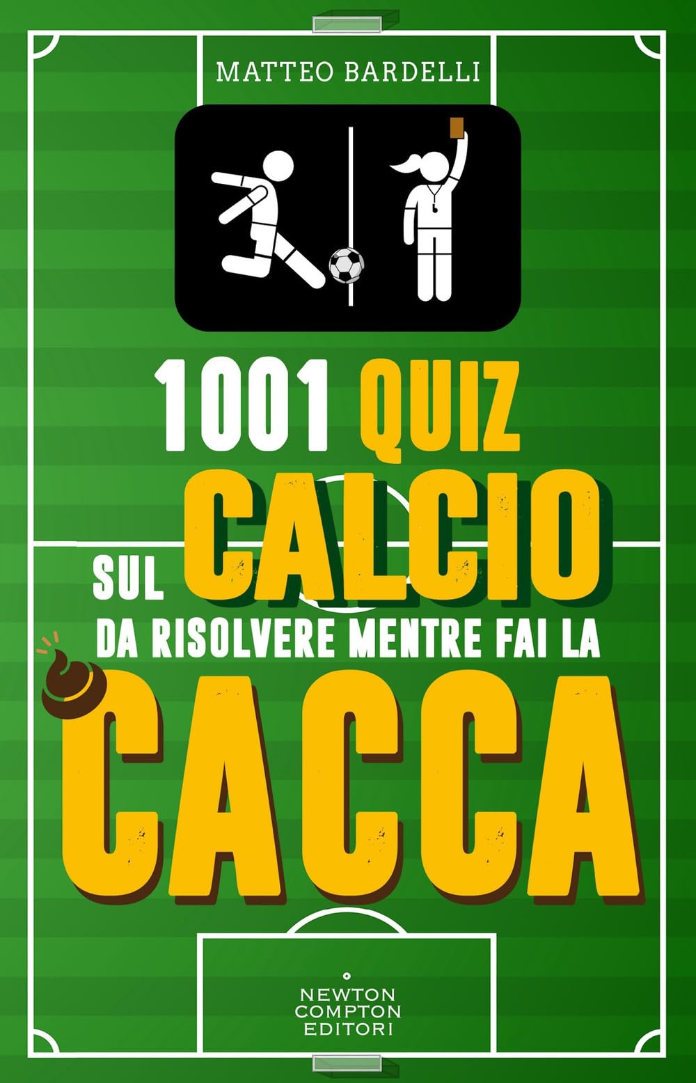 1001 quiz sul calcio da risolvere mentre fai la cacca Leisure & Fun