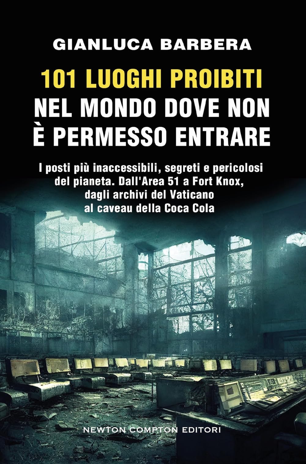 101 luoghi proibiti nel mondo dove non è permesso entrare Leisure, Home & Garden