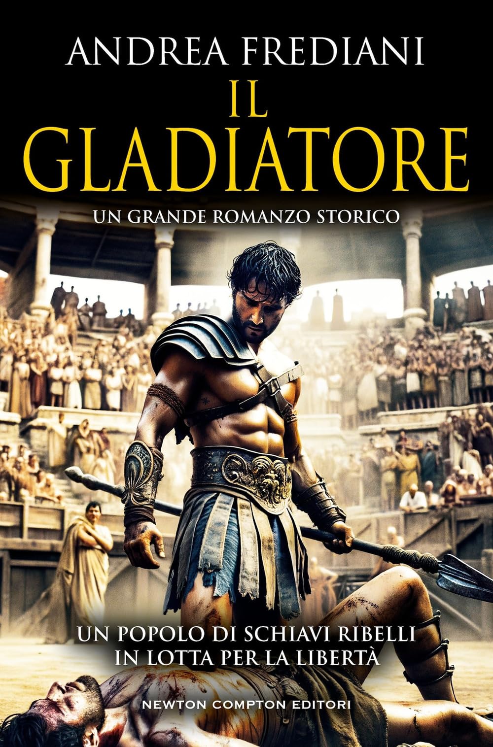 Il gladiatore (Nuova narrativa Newton) Action & Adventure