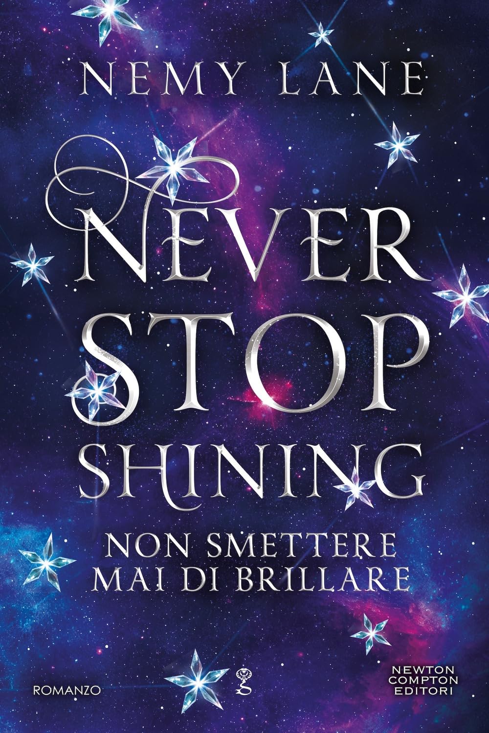 Never stop shining. Non smettere mai di brillare (Anagramma) Contemporary literature
