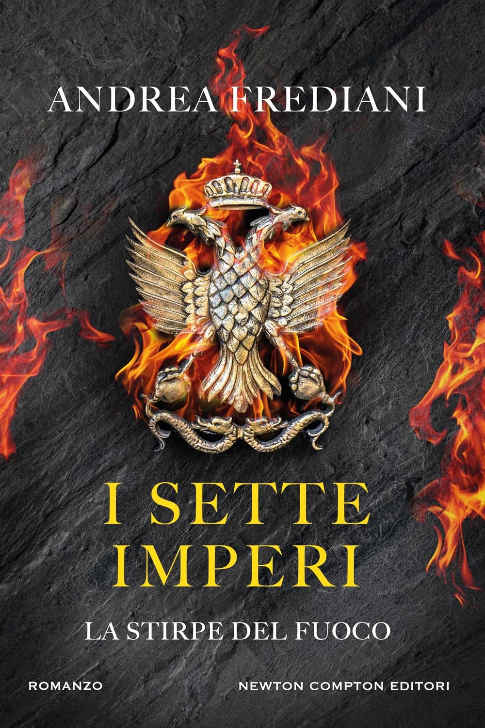 I sette imperi. La stirpe del fuoco (Nuova narrativa Newton) Contemporary literature