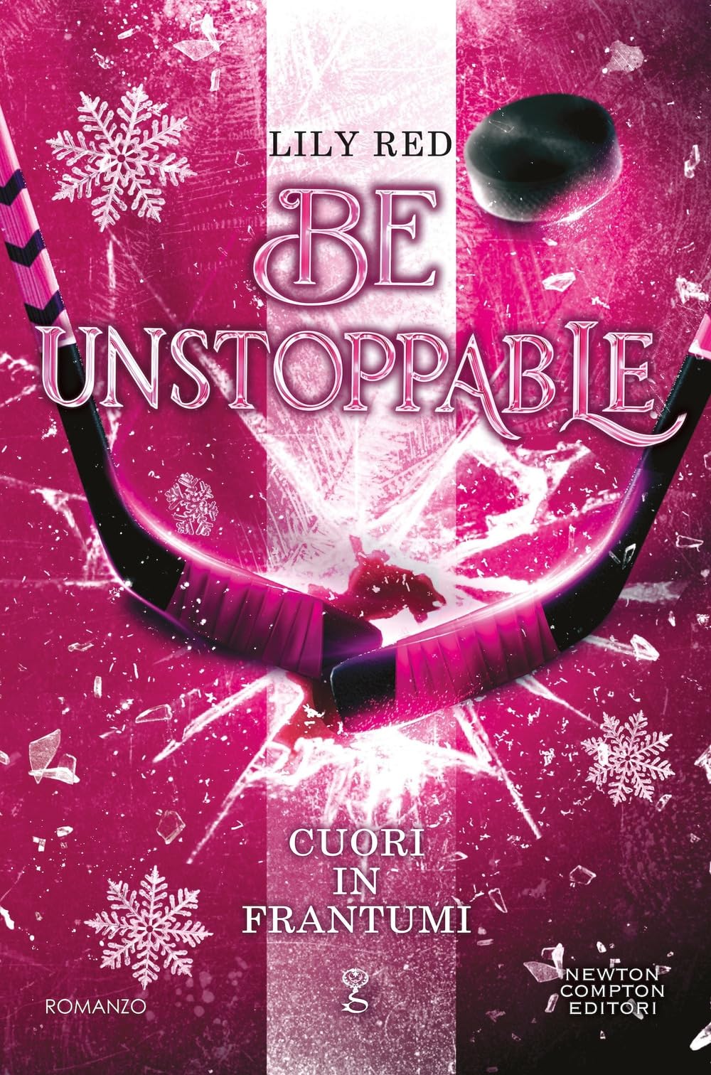 Cuori in frantumi. Be unstoppable Contemporary literature