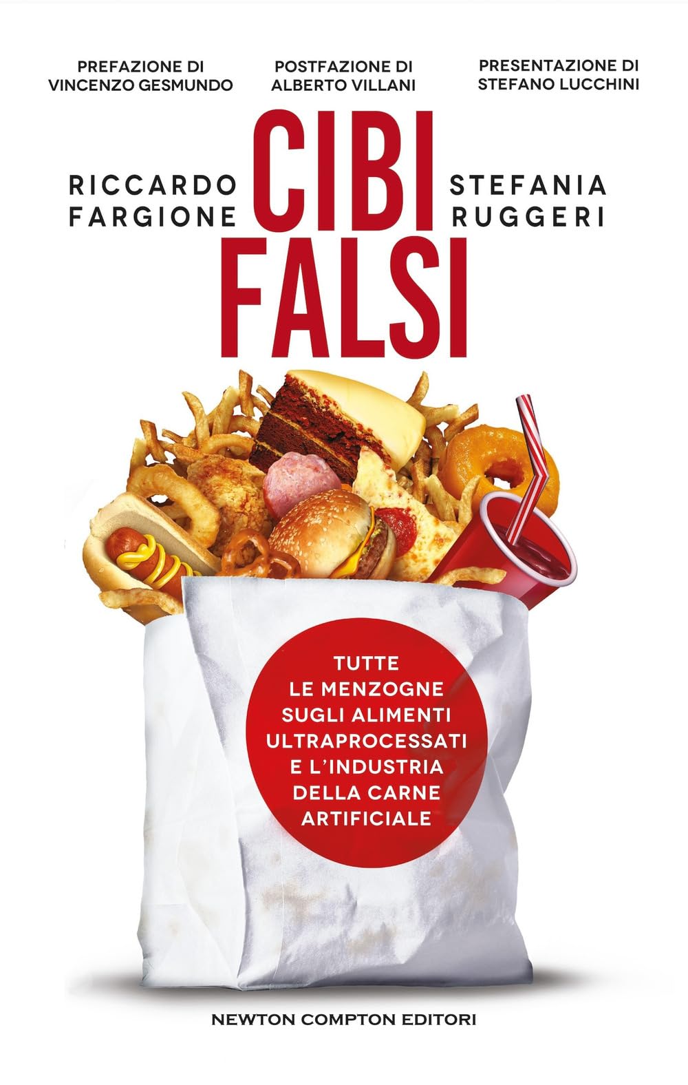 Cibi falsi. Tutte le menzogne sugli alimenti ultraprocessati e dell'industria della carne artificiale Business, Finance & Career