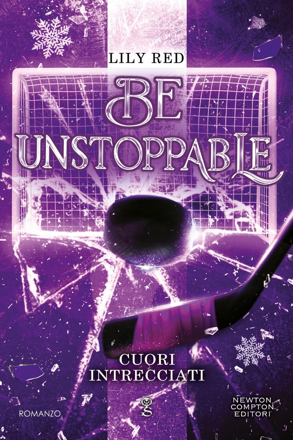 Be unstoppable. Cuori intrecciati (Anagramma) Contemporary literature