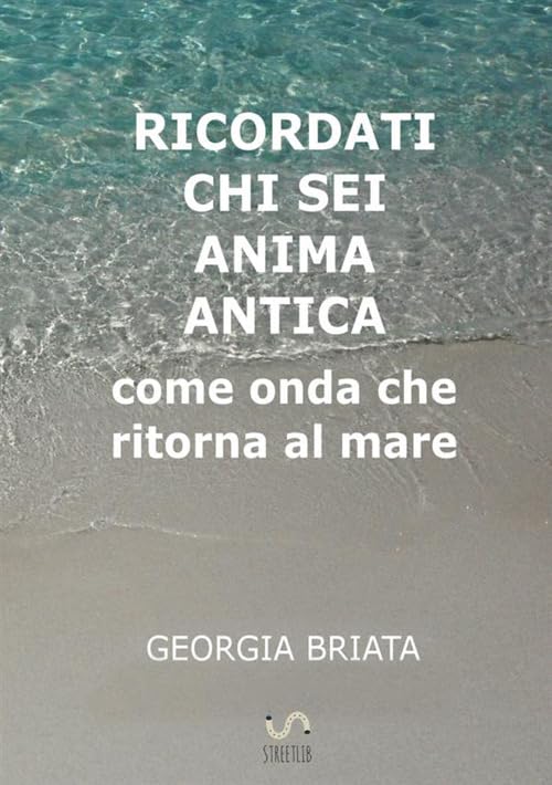 RICORDATI CHI SEI ANIMA ANTICA book