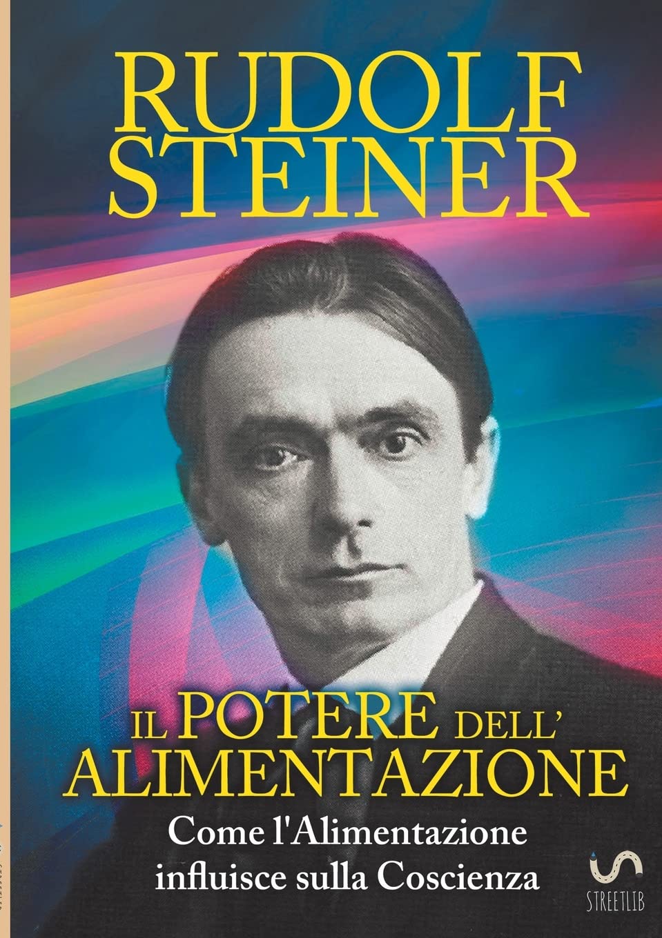 Il Potere dell'Alimentazione - Come l'Alimentazione influisce sulla Coscienza Religion & Esotericism