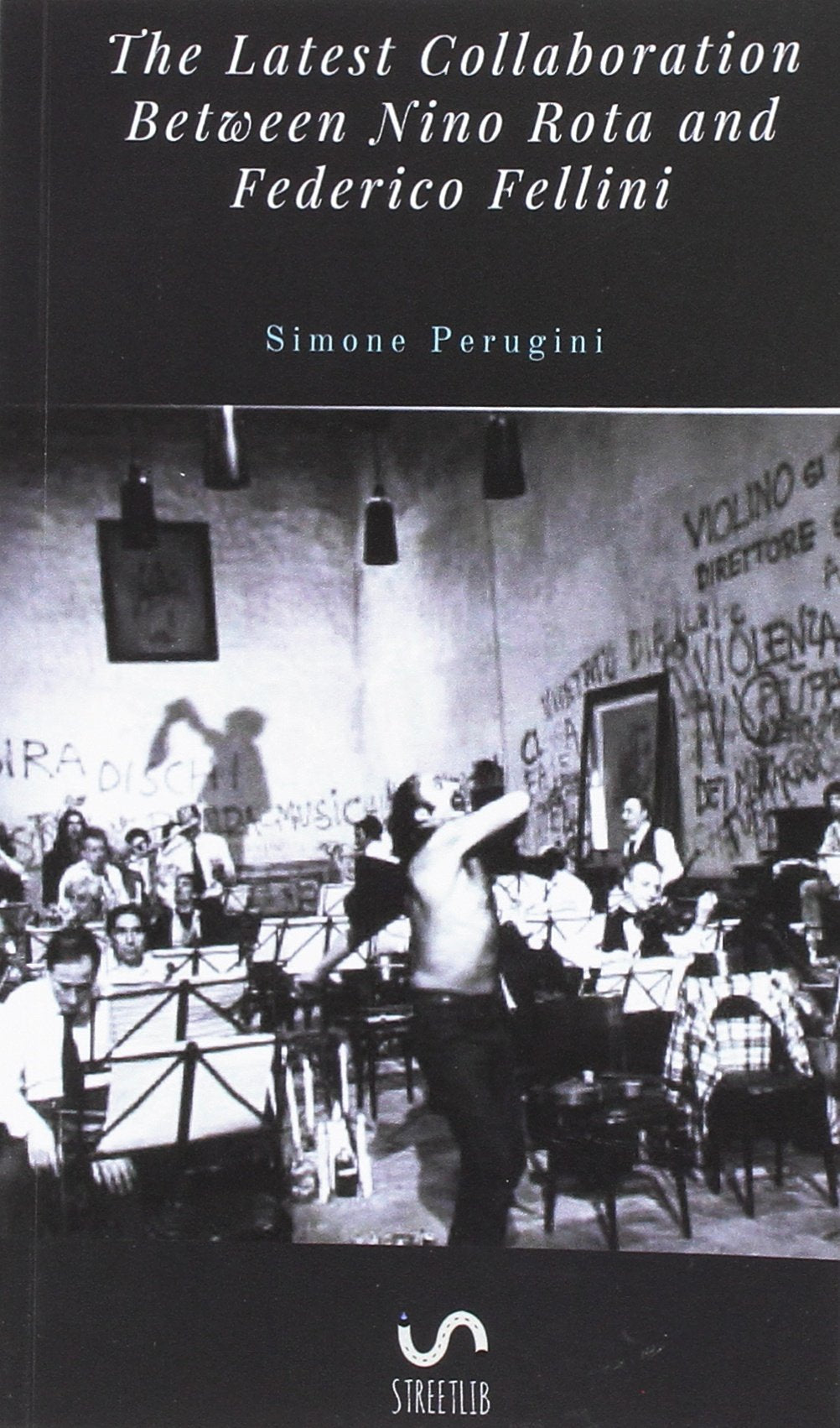 The Latest Collaboration between Nino Rota and Federico Fellini Arts & Music