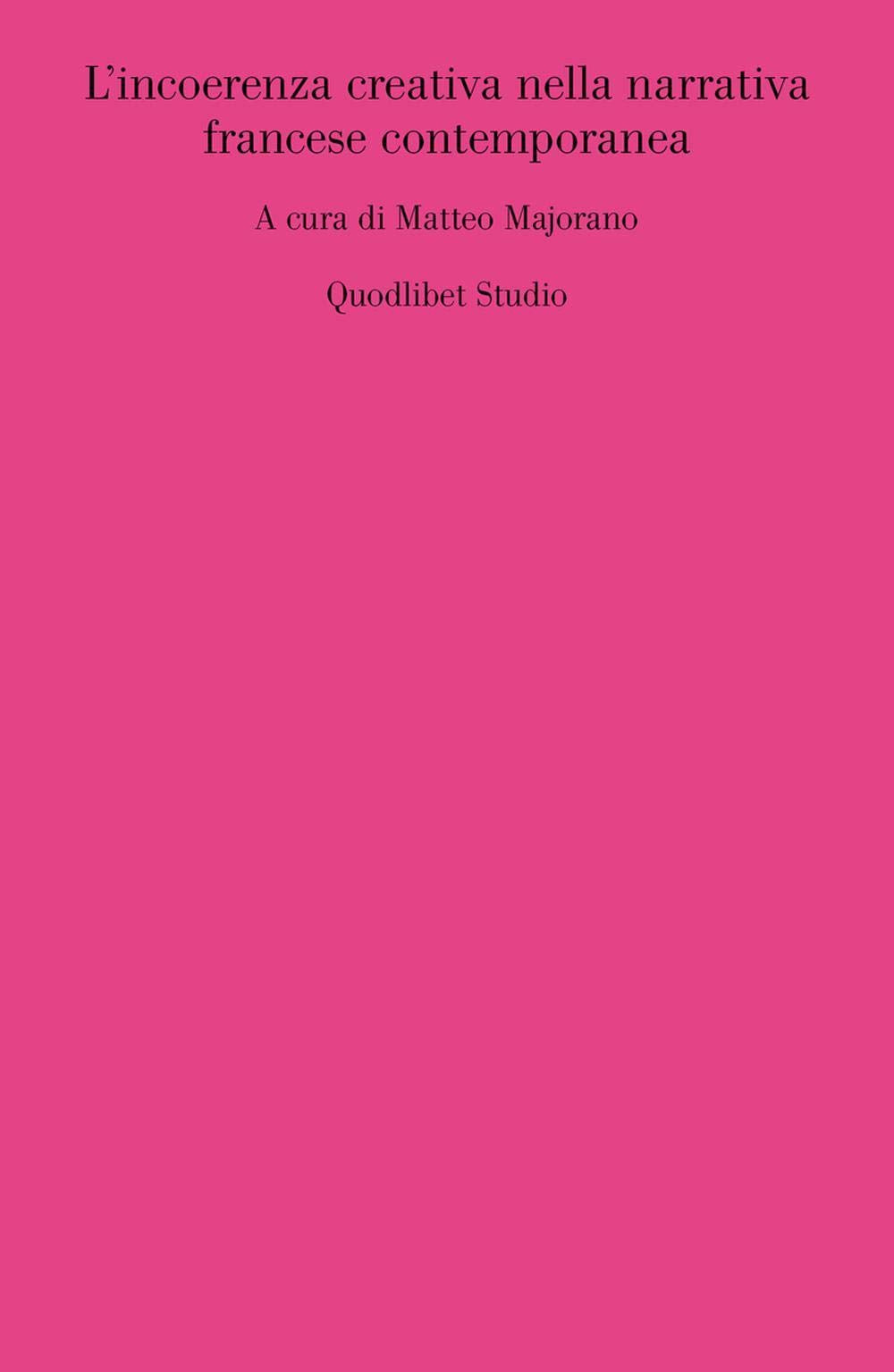 L'incoerenza creativa nella narrativa francese contemporanea book